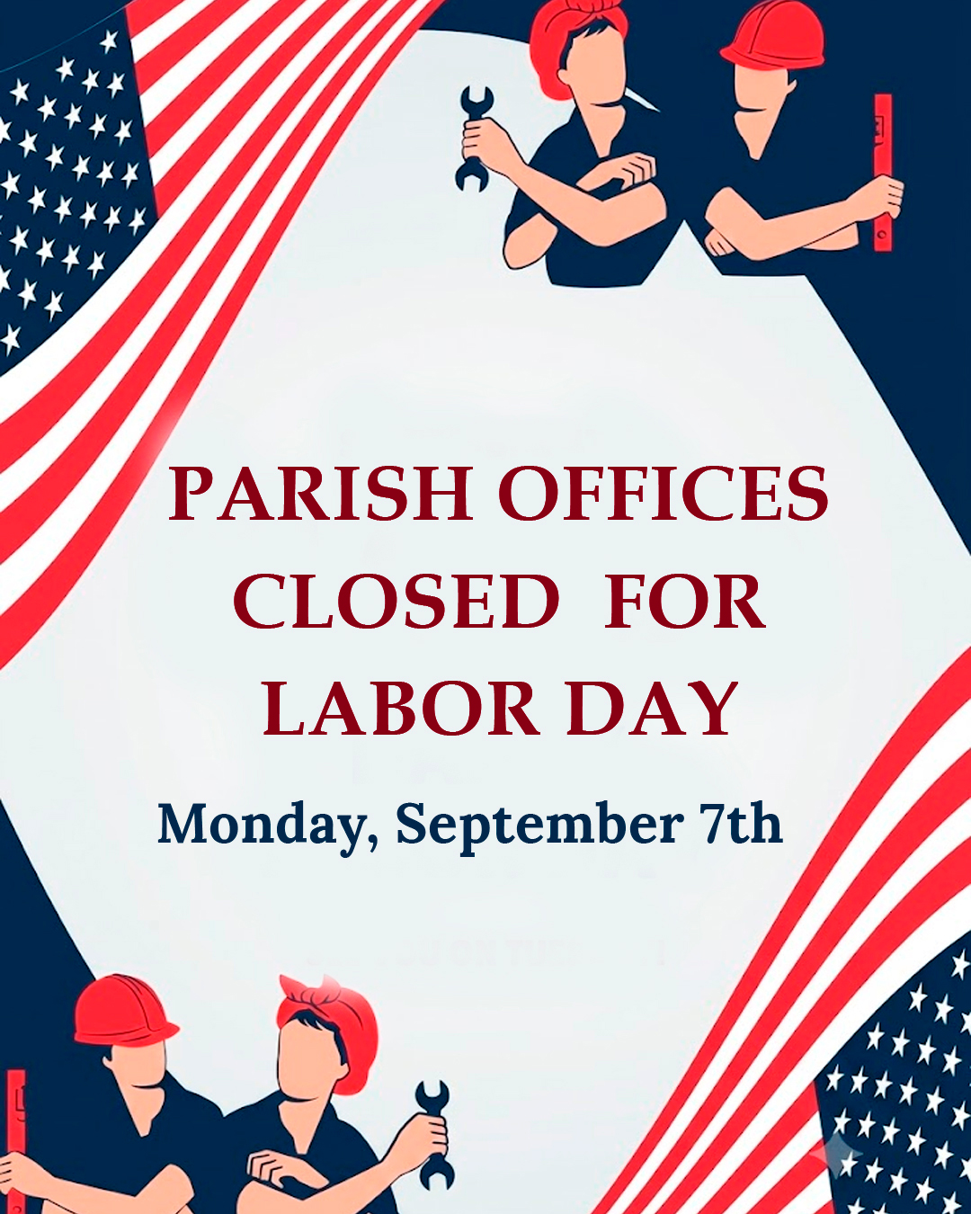 Parish offices Closed  for Labor Day                                                                                                                                                                                                                                                                        